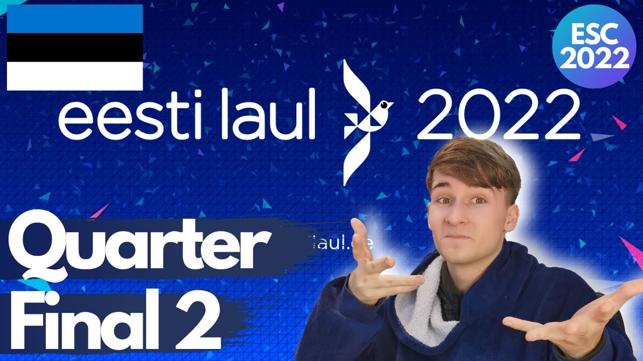 Eesti Laul 2022 Quarter Final 2 Reaction to All songs 🇪🇪