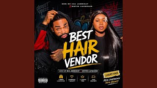 Best Hair Vendor (feat. Jamokay, Machala Sango & Doyin Luxury Hair)