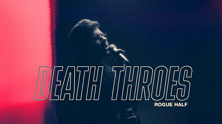 Rogue Half - Death Throes (Official Music Video)