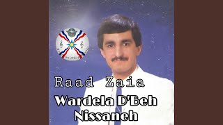 Miniatura del video "Raad Zaia - Wardela D'Beh Nissaneh"