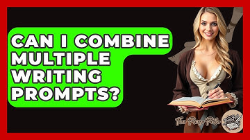 Can I Combine Multiple Writing Prompts? - The Prose Path