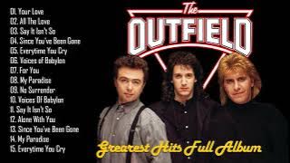 The Outfield Best Songs Greatest Hits Full Album 2022 - Best Songs Of The Outfield