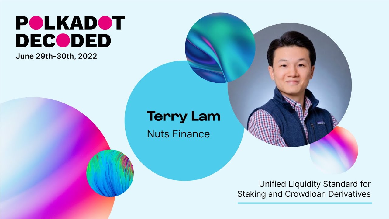 Nuts Finance: Unified Liquidity Standard for Staking and Crowdloan Derivatives | Polkadot Decoded 22