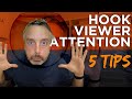 How to Hook Viewer Retention and Keep them Watching (5 Tips)