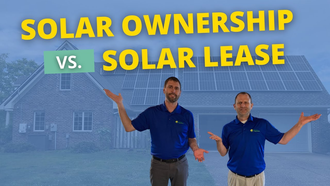 How Solar Leases Compare to Solar Ownership YouTube