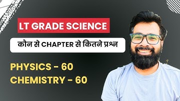Lt Grade Science | Kis Chapter Se Kitne Question | Physics & Chemistry |