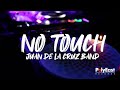 Juan de la Cruz Band - No Touch (Official Lyric Video)