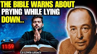 Praying While Lying Down? Be Carefulthis Is What The Bible Says C.s Lewis Sermons