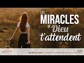  les miracles de dieu tattendent   un miracle chaque jour avec christian misch 