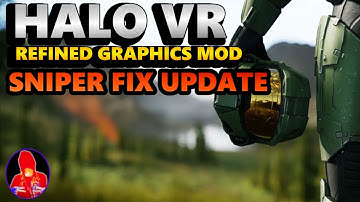 Halo VR Refined MOD Update - SNIPER FIXED - Tutorial and Guide - [ links in description ]