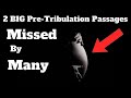 2 BIG Pre Trib Passages Many Folks Miss