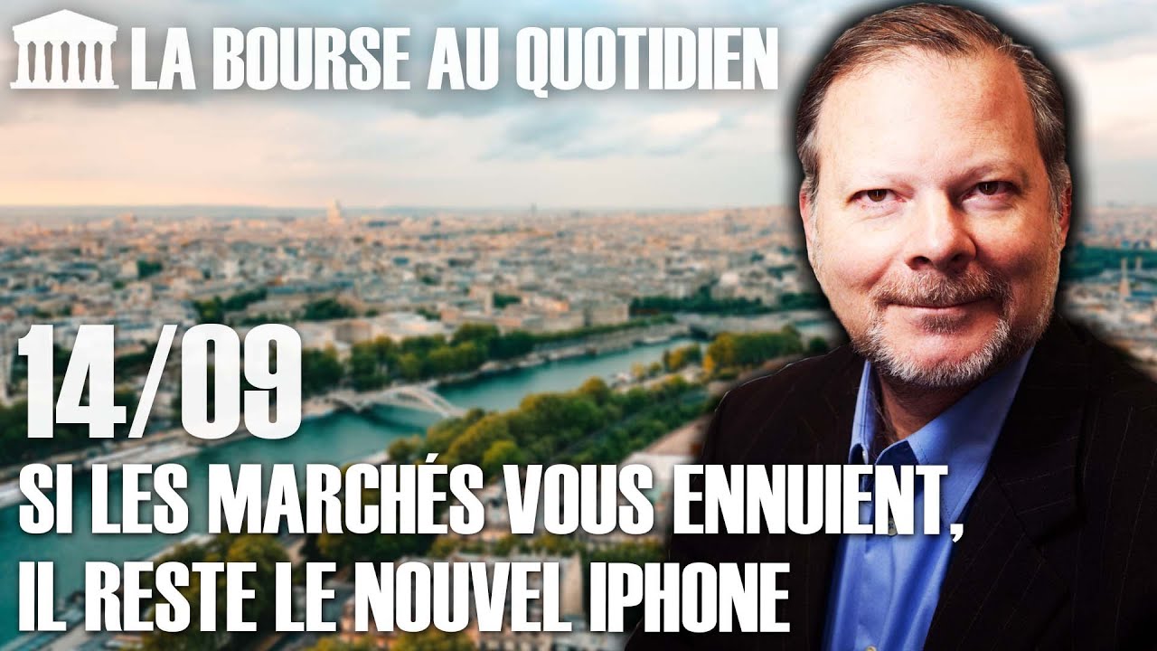 Bourse au Quotidien - Si les marchés vous ennuient, il reste le nouvel iPhone
