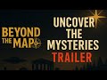 Beyond the Map Podcast Trailer | Uncovering Mysteries, UAPs &amp; The Unexplained