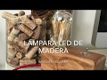 DIY Cómo hacer Lampara led de madera Edison / Edison wooden led lamp