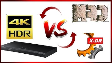 Madvr vs XDR vs Real HDR UHD Samsung player...... Enjoy the test results!