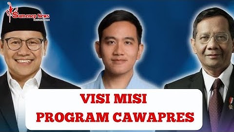 (FULL) VISI MISI PROGRAM KERJA GIBRAN, MAHFUD MD DAN CAK IMIN