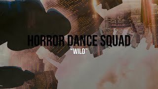 Horror Dance Squad - Wild (Visualizer Video)