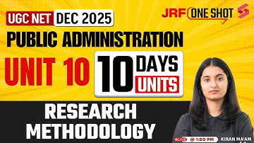 UGC NET Public Administration Unit 10 | Research Methodology UGC NET By Kiran Mam | UGC NET