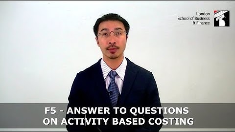 ACCA Performance Management (F5) | Activity Based Costing (ABC) | Roy Goh | LSBF Singapore