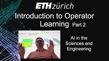 ETH Zürich AISE: Introduction to Operator Learning Part 2