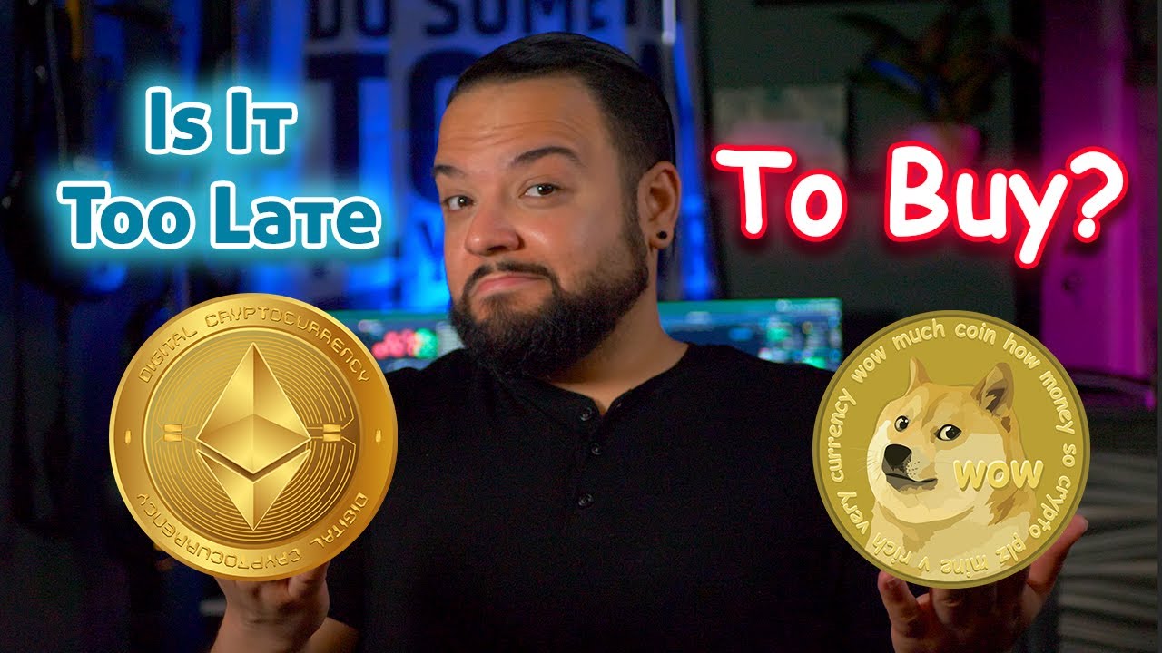 Is It TOO LATE To Invest In Dogecoin & Ethereum? 😱 - YouTube