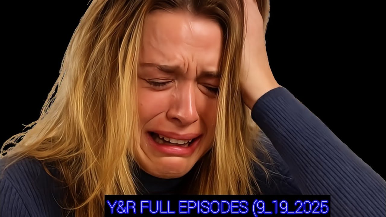 Y&R FULL EPISODES (9_19_2025) - The young And The Restless Spoilers Fridays Sept