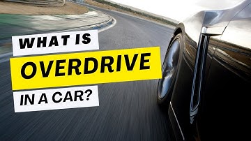 What is Overdrive in a Car & How to use it?