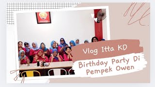 Birthday Party | Pempek Owen Mulyosari Surabaya | Sanggar Ceria - Vlog | Itta KD Channel