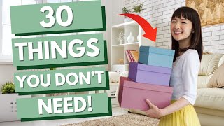 Minimalism and Decluttering: 30 Common Things YOU DON