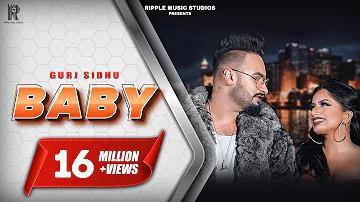 Baby | Gurj Sidhu | Official Music Video | 2019 | Ripple Music Studios