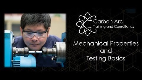 Mechanical Properties and Testing Basics