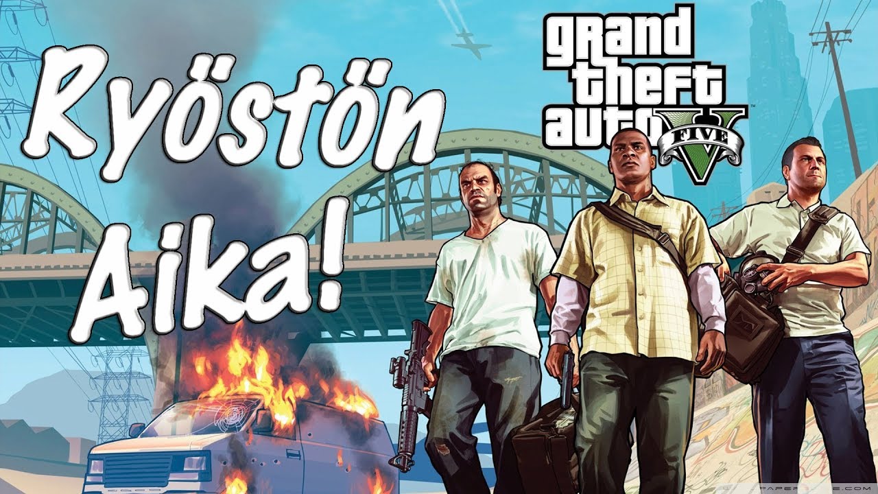 GTA V: RYÖSTÖN AIKA!