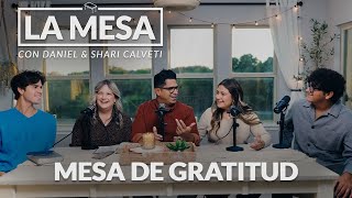 Mesa de Gratitud - La Mesa - Podcast Episodio 05 con Daniel y Shari Calveti