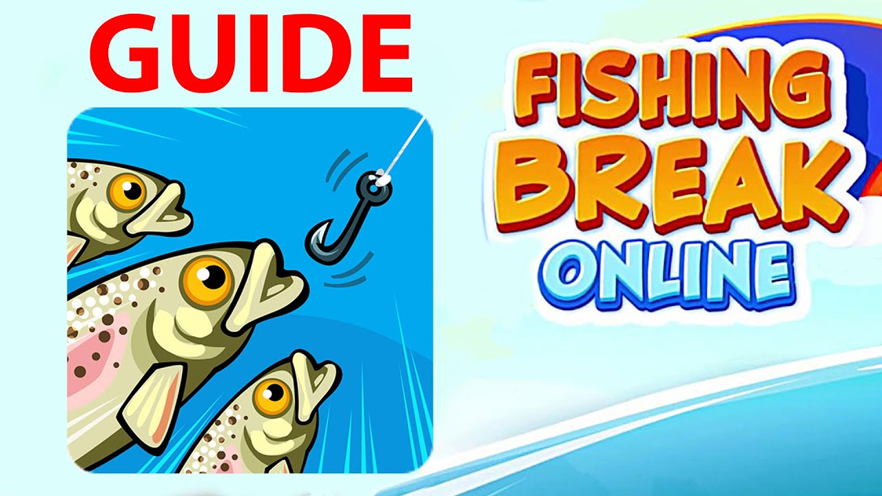 Fishing Break Online GUIDE 