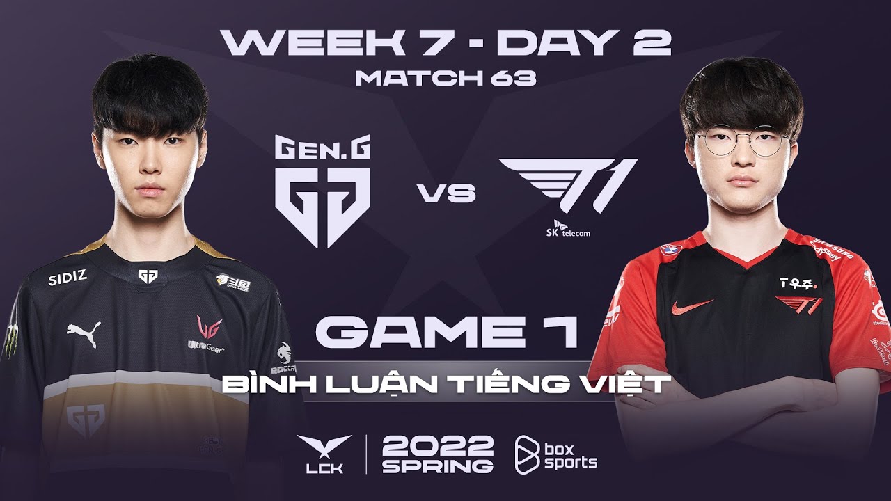 [03.03.2022] GEN vs T1 – Ván 1 | Bình Luận Tiếng Việt | LCK Mùa Xuân 2022