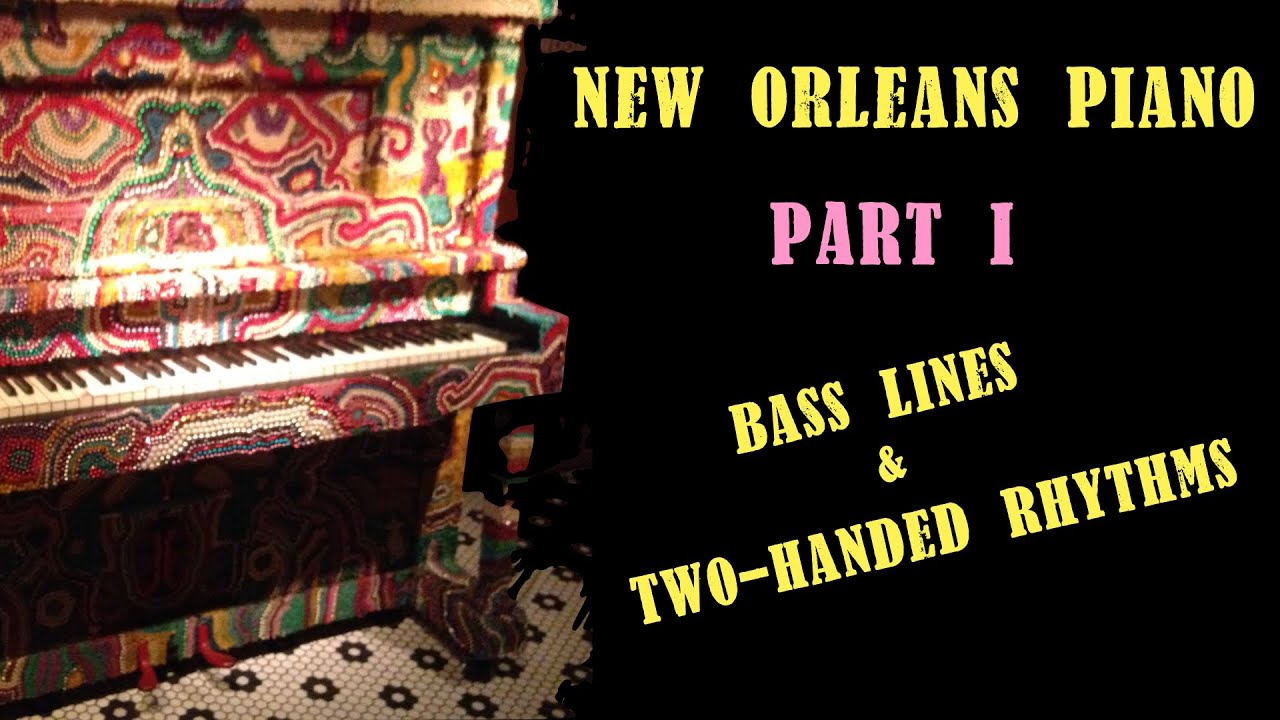 How to Play New Orleans Piano - Bass Lines and Two-Handed Rhythms