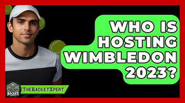 Who Is Hosting Wimbledon 2023? - The Racket Xpert