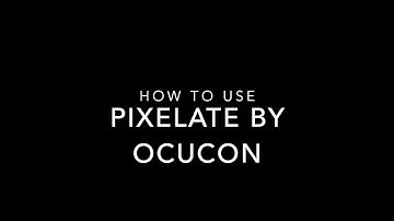 How To Use Pixelate Software for on-line Video Redaction By Ocucon