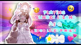 Playing sunset island as a level 2000 player!  || Royale High Farming