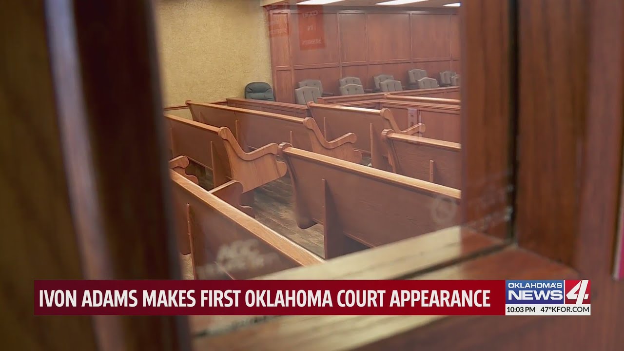 Ivon Adams makes first oklahoma court appearance