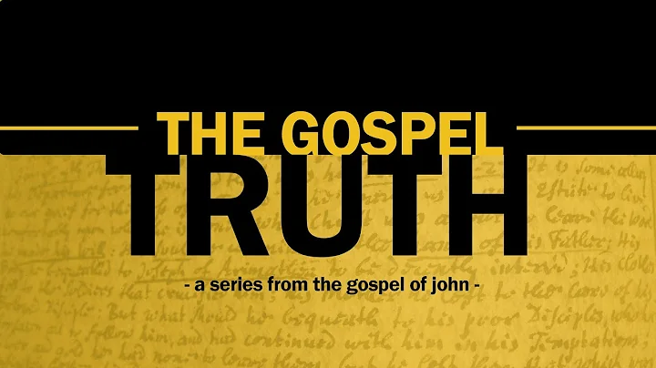 The Gospel Truth: Sanctified by Truth - April 3, 2...