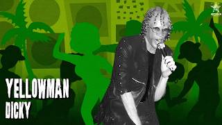 Yellowman - Dicky (Official Audio) | Jet Star Music