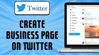 How To Create Business Page On Twitter (easy)