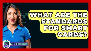 What Are The Standards For Smart Cards? - Next LVL Programming