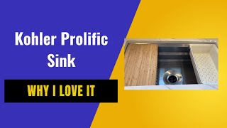 Why I love the Kohler Prolific sink