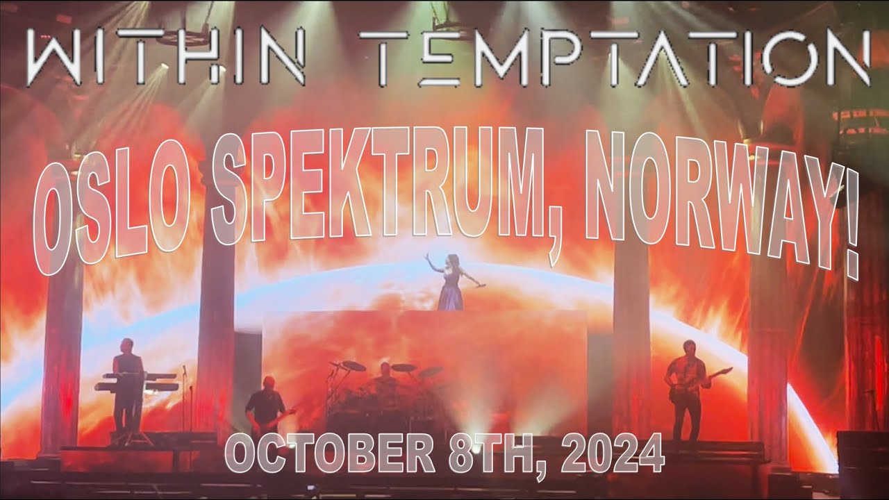 Within Temptation - FULL Show @Oslo Spektrum, Oslo, Norway, October 8th, 2024