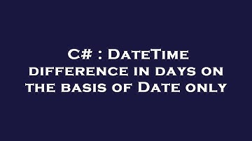 C# : DateTime difference in days on the basis of Date only