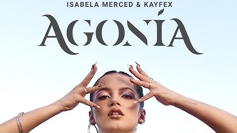 Isabella Merced &Kayfex-Agonia (Lyrics)