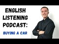 English Listening Practice Podcast - Buying a Car