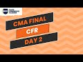 CMA Final: CFR Day 2